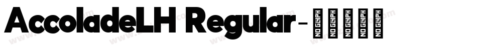 AccoladeLH Regular字体转换